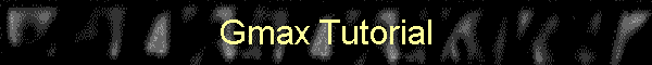 Gmax Tutorial